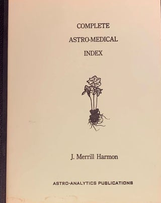 Item #5559 Complete Astro-Medical Index. J. Merrill Harmon