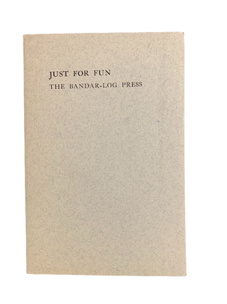 Item #5587 Just for Fun: The Bandar-Log Press. Frank Holme, Edwin B. Hill