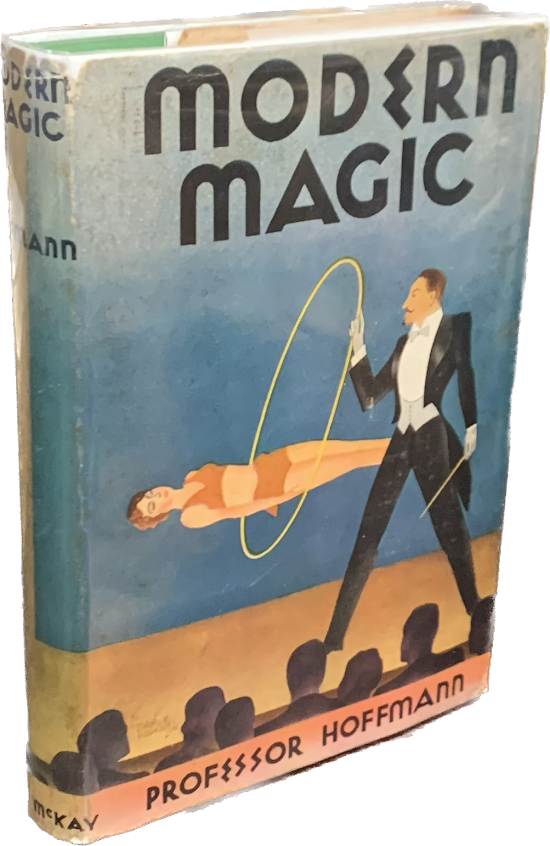 Modern Magic: A Practical Treatise on the Art of Conjuring | Professor ...