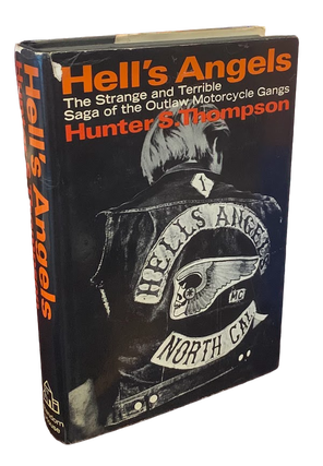 Item #5666 Hell's Angels: A Strange and Terrible Saga. Hunter S. Thompson