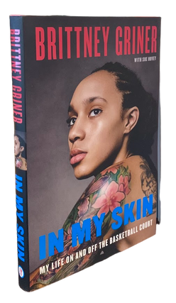 Item #5670 In My Skin: My Life On and Off the Basketball Court. Brittney Griner, Sue Hovey
