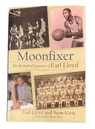 Item #5683 Moonfixer: The Basketball Journey of Early Lloyd. Earl Lloyd, Sean Kirst
