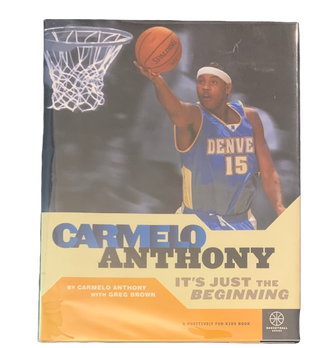 Item #5732 It's Just the Beginning. Carmelo Anthony, Greg Brown