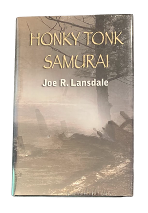 Item #5765 Honky Tonk Samurai. Joe R. Lansdale