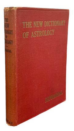 Item #5770 The New Dictionary of Astrology. Sepharial, Walter Gorn Old