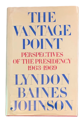 Item #5781 The Vantage Point: Perspectives of the Presidency 1963-1969. Lyndon Baines Johnson