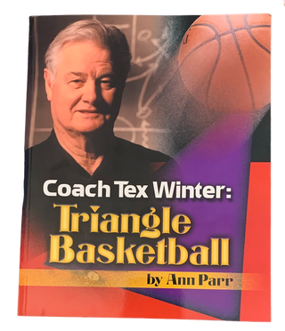 Item #5822 Coach Tex Winter: Triangle Basketball. Tex Winter, Ann Parr