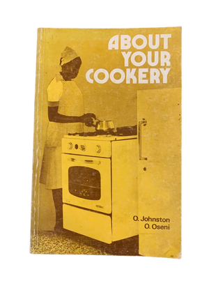 Item #5847 About Your Cookery. Omosunlola Johnston, hoda