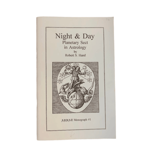 Item #5876 Night & Day: Planetary Sect in Astrology. Robert S. Hand