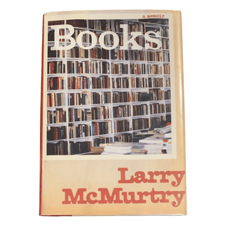 Item #5882 Books: A Memoir. Larry McMurtry