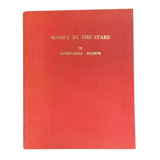 Item #5900 Marry by the Stars. Astrology, Constance Sharpe