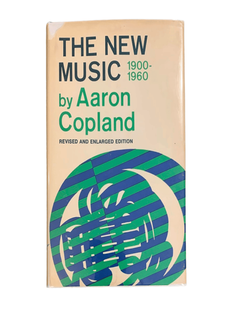 The New Music: 1900-1960. Virgil Thomson, Aaron Copland.