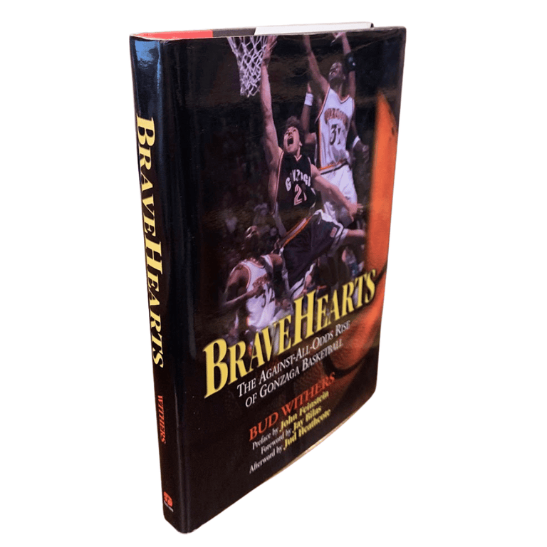 Item #5947 Bravehearts: The Against-All-Odds Rise of Gonzaga Basketball. Bud Withers.