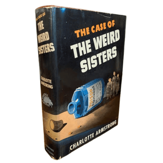 Item #5960 The Case of the Weird Sisters. Charlotte Armstrong