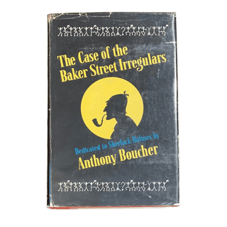 Item #5965 The Case of the Baker Street Irregulars. Anthony Boucher