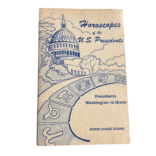 Item #6060 Horoscopes of the U.S. Presidents. Doris Chase Doane