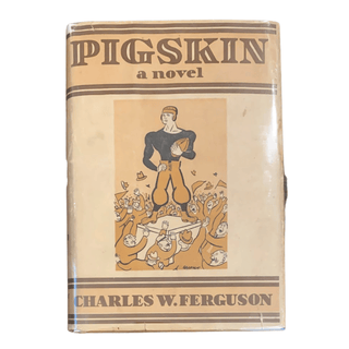 Item #6064 Pigskin. Early Football Novel, Charles W. Ferguson