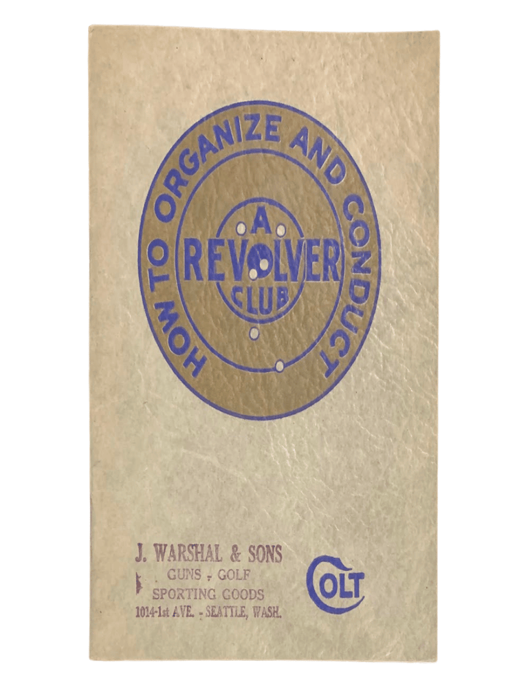 Item #6171 How to Organize and Conduct a Revolver Club. Colt Firearms.