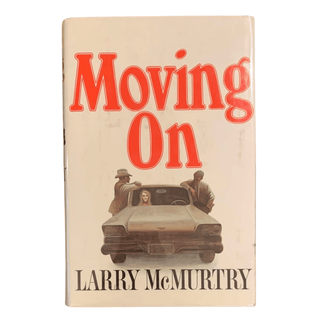 Item #6199 Moving On. Larry McMurtry