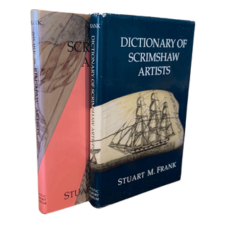 Item #6396 Dictionary of Scrimshaw Artists [with] More Scrimshaw Artists. 2 Volumes. Stuart M. Frank