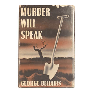Item #6405 Murder Will Speak. George Bellairs