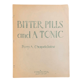 Item #6434 Bitter Pills and a Tonic: A Revision and Synthesis of a Six Day Lecture Program Given...