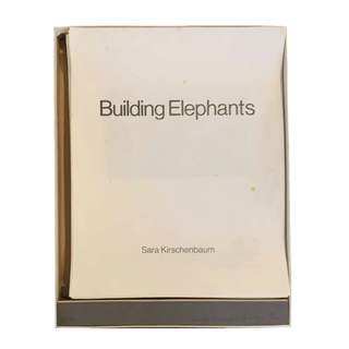 Item #6452 Building Elephants. Artist's Book, Sara Kirschenbaum, Susan Weil