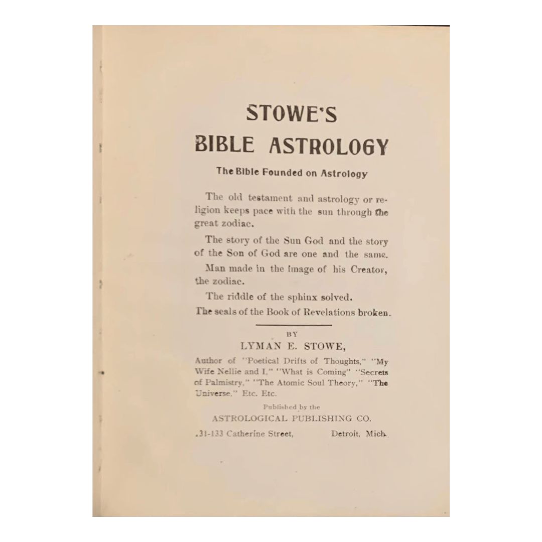 Stowe's Bible Astrology: The Bible Founded on Astrology | Lyman E ...
