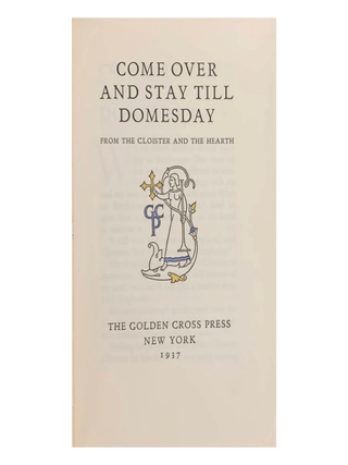 Come Over and Stay Till Domesday: From the Cloister and the Hearth
