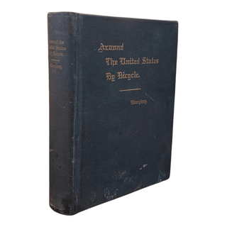 Item #6718 Around the United States by Bicycle. Cycling, Claude C. Murphey