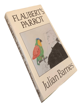 Item #7193 Flaubert's Parrot. Julian Barnes
