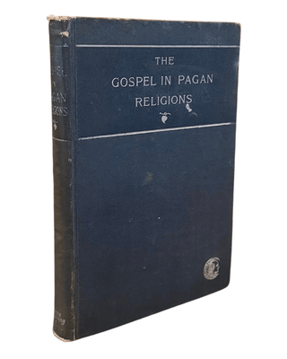 Item #7505 The Gospel in Pagan Religions: Some Thoughts Suggested by the World's Parliament...