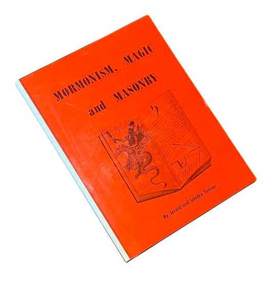 Mormonism, Magic, and Masonry | Jerald Tanner, Sandra Tanner | First ...