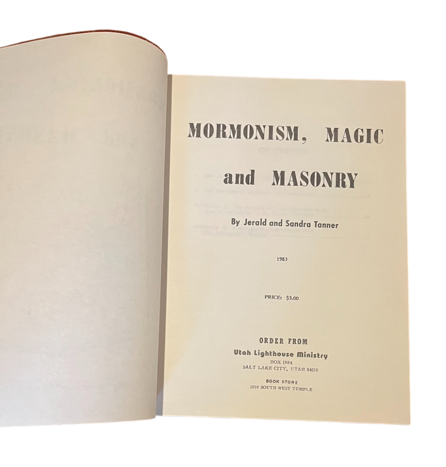 Mormonism, Magic, and Masonry | Jerald Tanner, Sandra Tanner | First ...