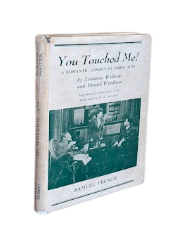 You Touched Me! A Romantic Comedy in Three Acts. Tennessee Williams, Donald Windham.