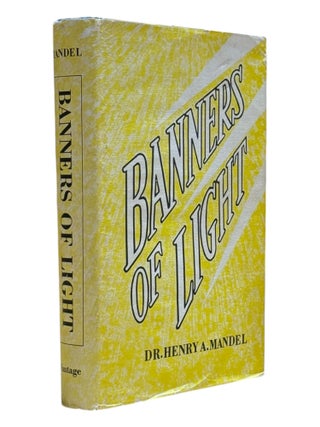 Item #8739 Banners of Light: The First time the Truth Has Been Given from the Spirit World. Anne...