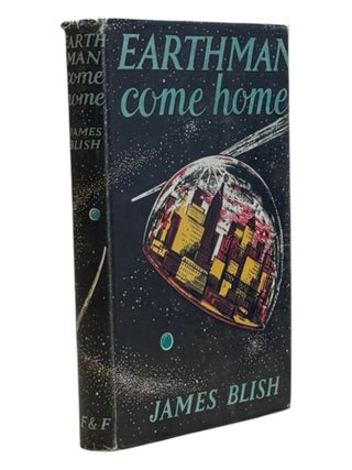 Item #8741 Earthman Come Home. James Blish