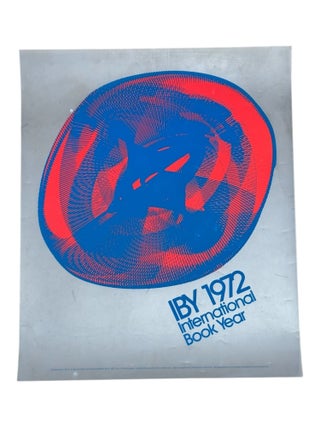 IBY 1972: International Book Year [Mylar Poster. Early Computer Art, J. Kirouac.