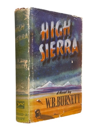Item #9467 High Sierra. W. R Burnett