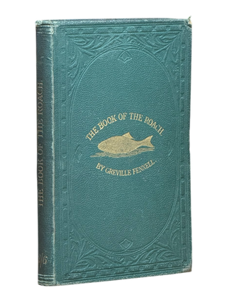 Item #9665 The Book of the Roach. Angling, Greville Fennell