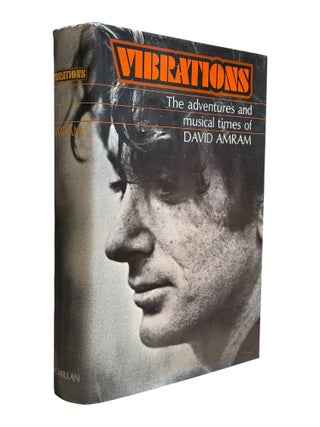 Item #9719 Vibrations: The Adventures and Musical Times of David Amram. David Amram