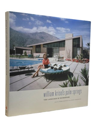 Item #9796 William Krisel's Palm Springs: The Language of Modernism. Architecture, Chris...