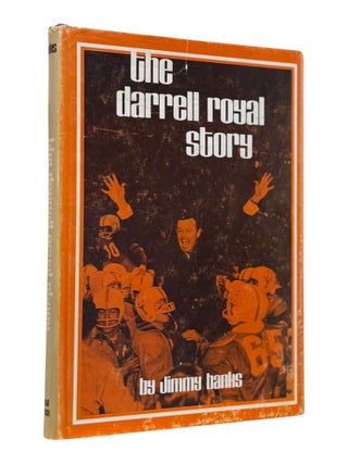 Item #9943 The Darrell Royal Story. Jimmy Banks