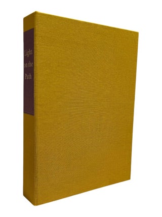 Light on the Path: A Treatise Written for the Personal Use of Those who are Ignorant of the Eastern Wisdom, and who Desire to Enter Within its Influence [First and Second American Editions]