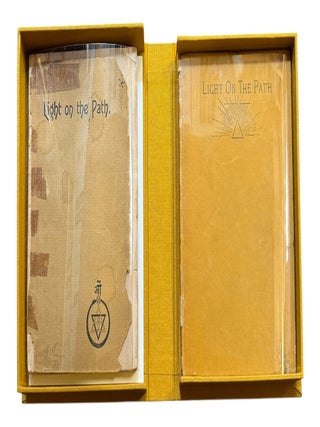 Light on the Path: A Treatise Written for the Personal Use of Those who are Ignorant of the Eastern Wisdom, and who Desire to Enter Within its Influence [First and Second American Editions]