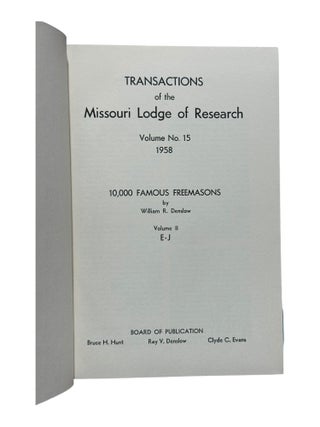 Transactions of the Missouri Lodge of Research Volume No. 14, 1957: 10,000 Famous Freemasons