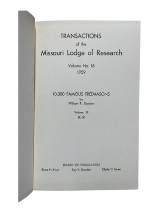 Transactions of the Missouri Lodge of Research Volume No. 14, 1957: 10,000 Famous Freemasons